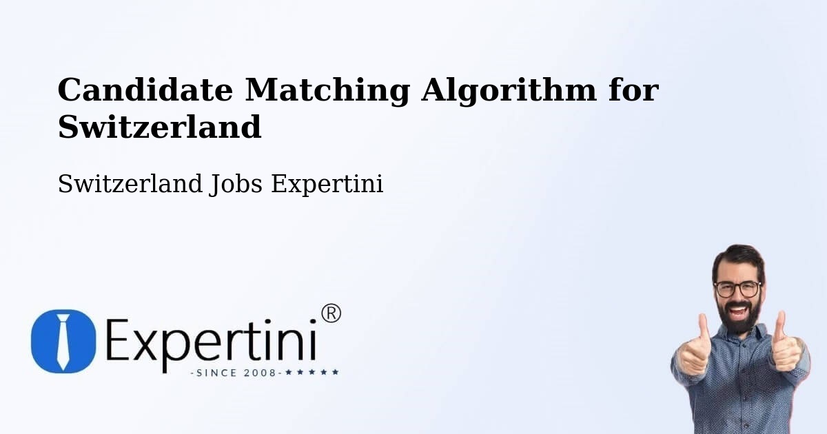 Candidate Matching Algorithm Overview – Horw - Switzerland Jobs Expertini