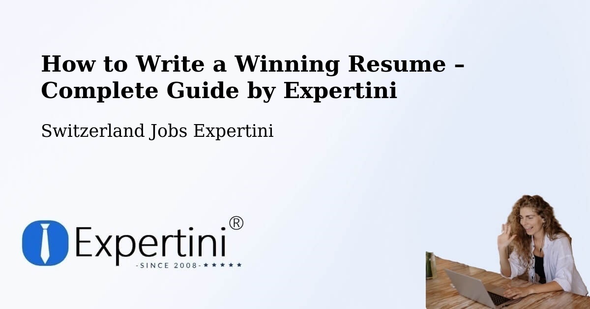 Resume Writing Guide for Job Seekers – Horw - Horw, Switzerland Jobs Expertini